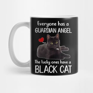 Everyone Has Guardian Angel He Lucky Ones Have A Black Cat Mug